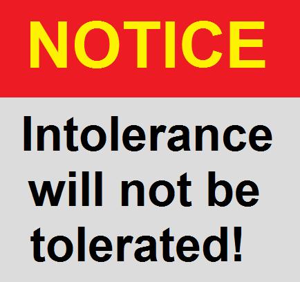 Intolerable Sign I Can (will) No Longer Tolerate Your Intolerance ...